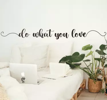 Autocolantes de motivação pessoal Faça o que você ama letras - TenStickers