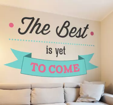 Mural de parede o melhor está para vir - TenStickers