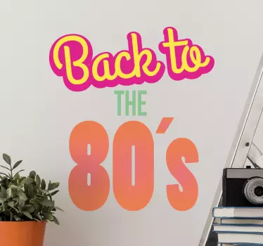 Vinil autocolante Back 80’s - TenStickers