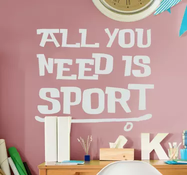 Vinil decorativo "All you need is sport" - TenStickers