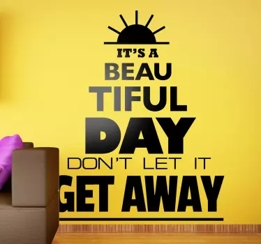 Vinil decorativo beautiful day - TenStickers