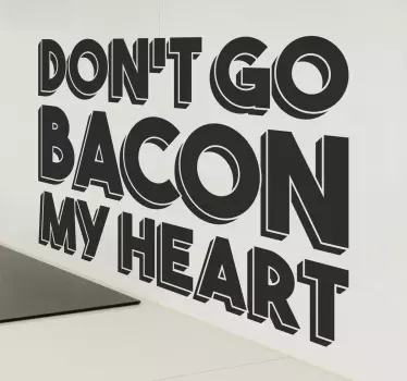 Vinil decorativo cozinha don't go bacon - TenStickers