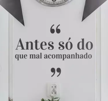Vinil decorativo expressão antes só que... - TenStickers