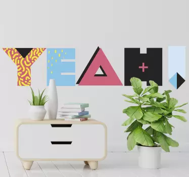  Vinil decorativo frase estilo memphis Yeah! - TenStickers