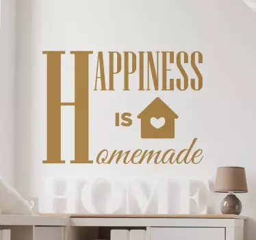 Vinil decorativo Happiness is Homemade - TenStickers
