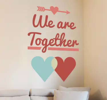 Vinil decorativo we are together - TenStickers