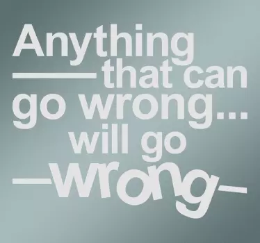 Vinil frase sobre ley de Murphy - TenStickers