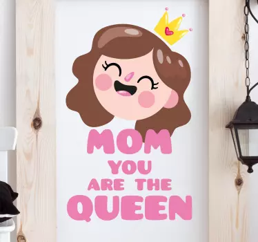 Vinil mom you are the queen - TenStickers
