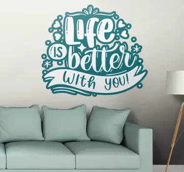 Vinil textos A vida é melhor com você letras - TenStickers