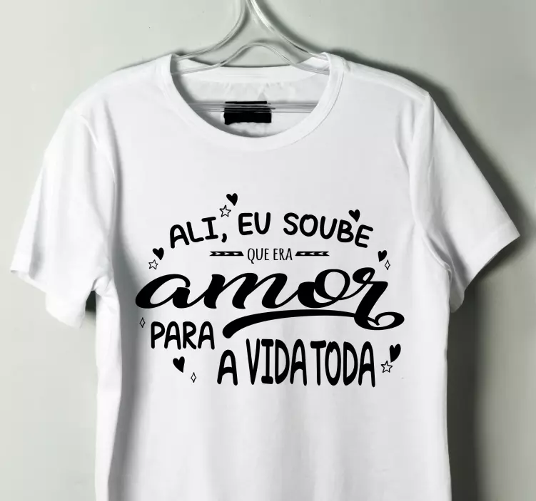 t-shirt personalizada "amor para a vida toda" - TenStickers