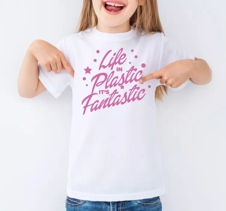 T-shirt infantil "A vida em plástico é fantástica" - TenStickers