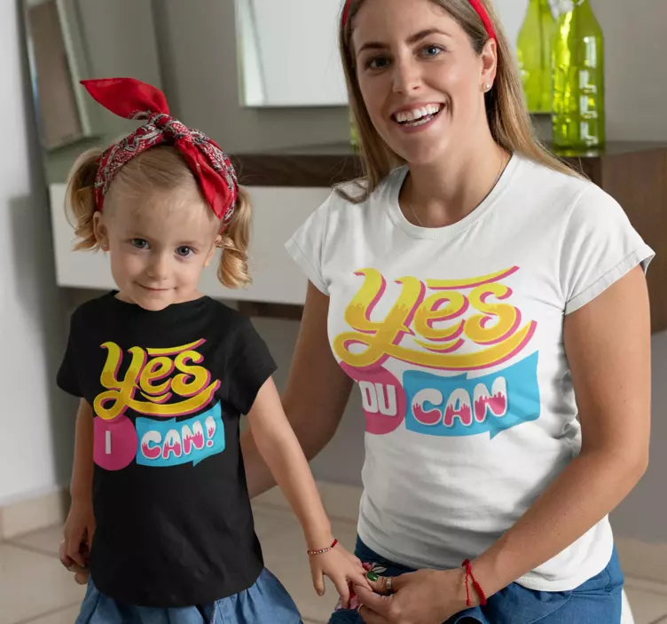 T-shirt para mães e filhas Yes you can - TenStickers