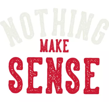 T-shirt declaração que faz sentido - TenStickers