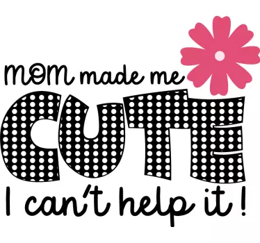 T-shirt bebé feita pela mamãe fofa - TenStickers