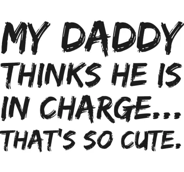 Meu pai acha que ele está no comando t-shirt de bebê - TenStickers