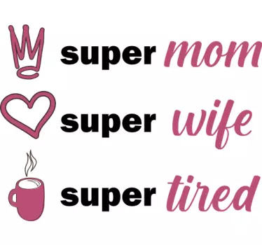 Super mãe, super esposa, t-shirt super cansada do dia das mães - TenStickers