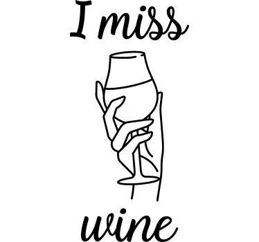 T-shirt eu sinto falta da mão do vinho - TenStickers