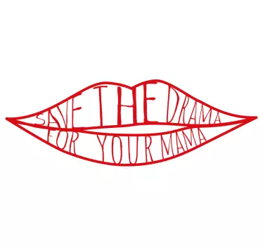 T-shirt save the drama for your mama - TenStickers