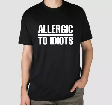 Alergia a t-shirt com texto engraçado idiotas - TenStickers
