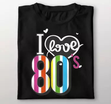 Eu amo t-shirt dos anos 80 - TenStickers