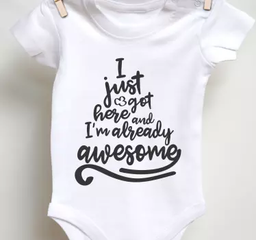 T-shirt bebé cheguei aqui e sou incrível - TenStickers