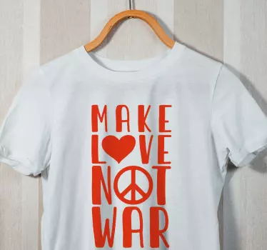 t-shirt faça amor, não guerra - TenStickers