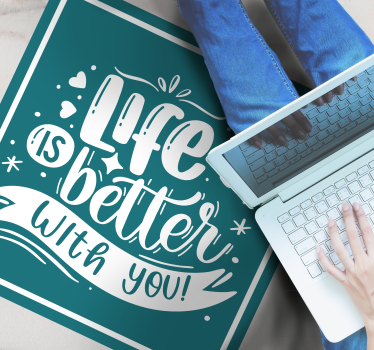 Tapete vinílico frases e textos a vida é melhor com você - TenStickers