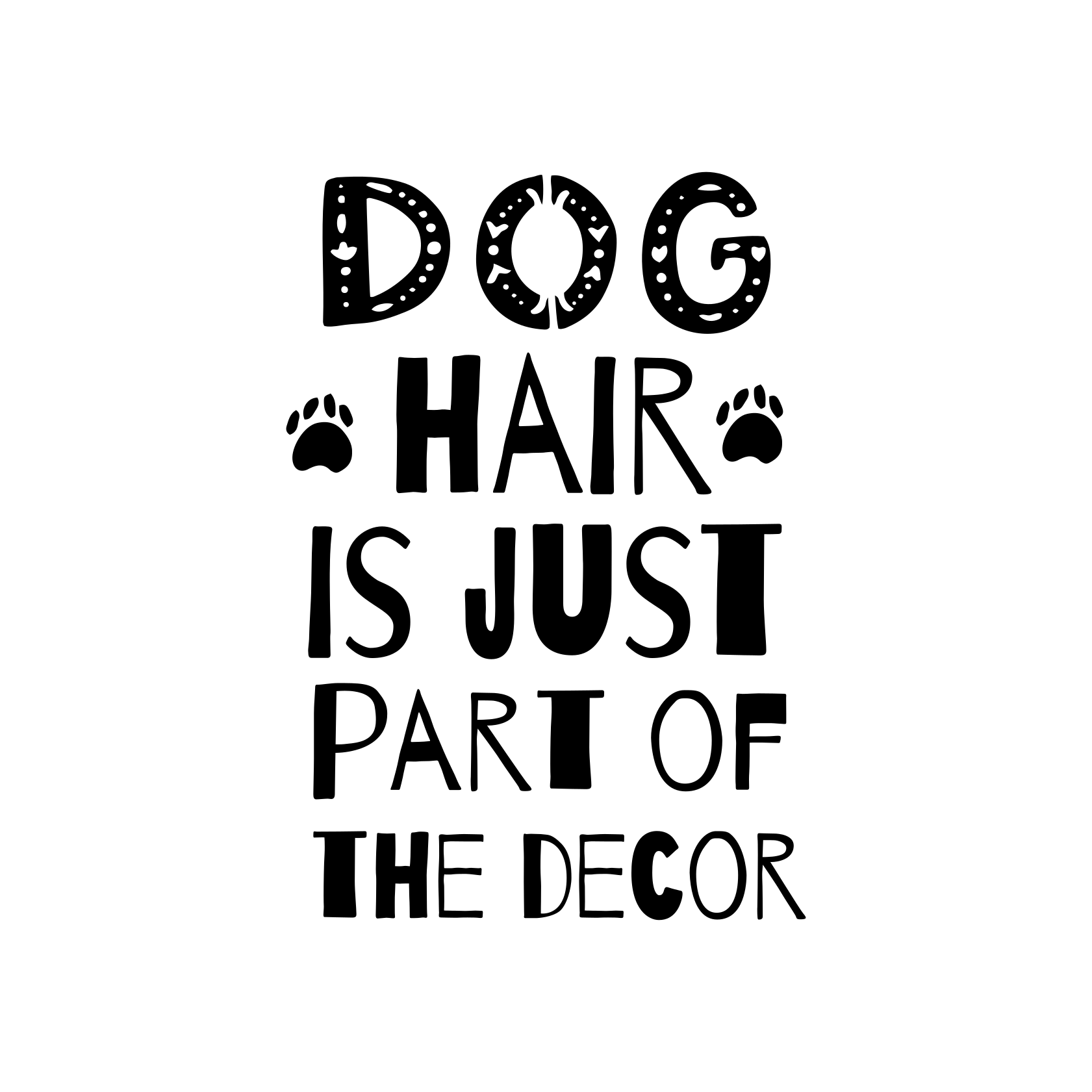 Tapete vinílico frases e textos pelo cabelo do cachorro - TenStickers